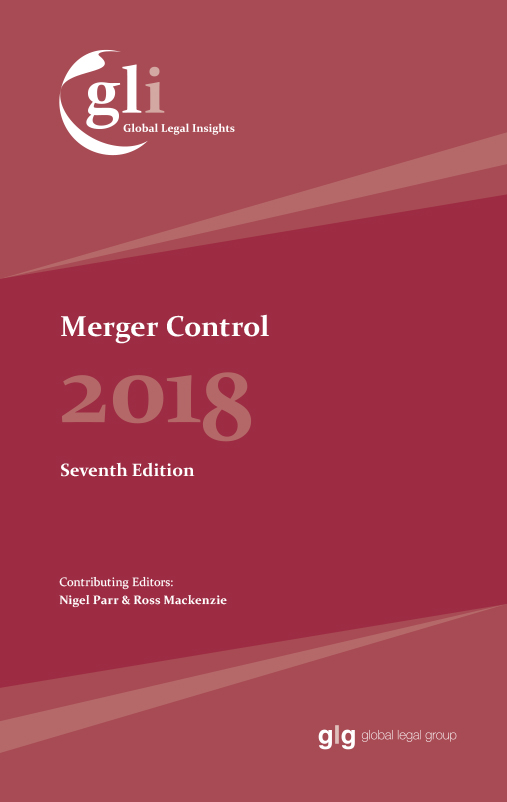 Global Legal Insights – Merger Control 2018, Seventh Edition